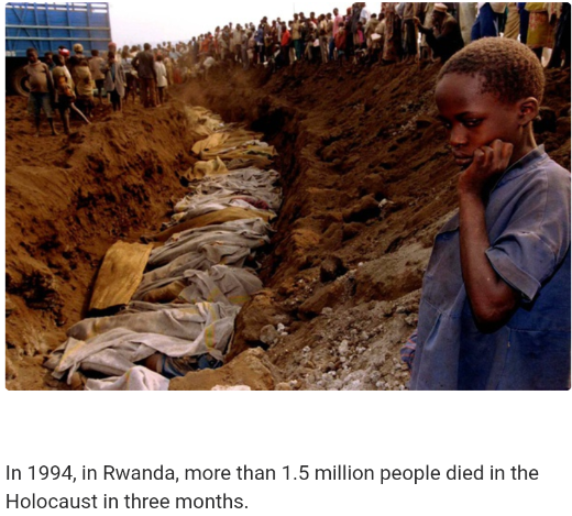 1994年的卢旺达,超过150万人死于为期3个月的大屠杀.