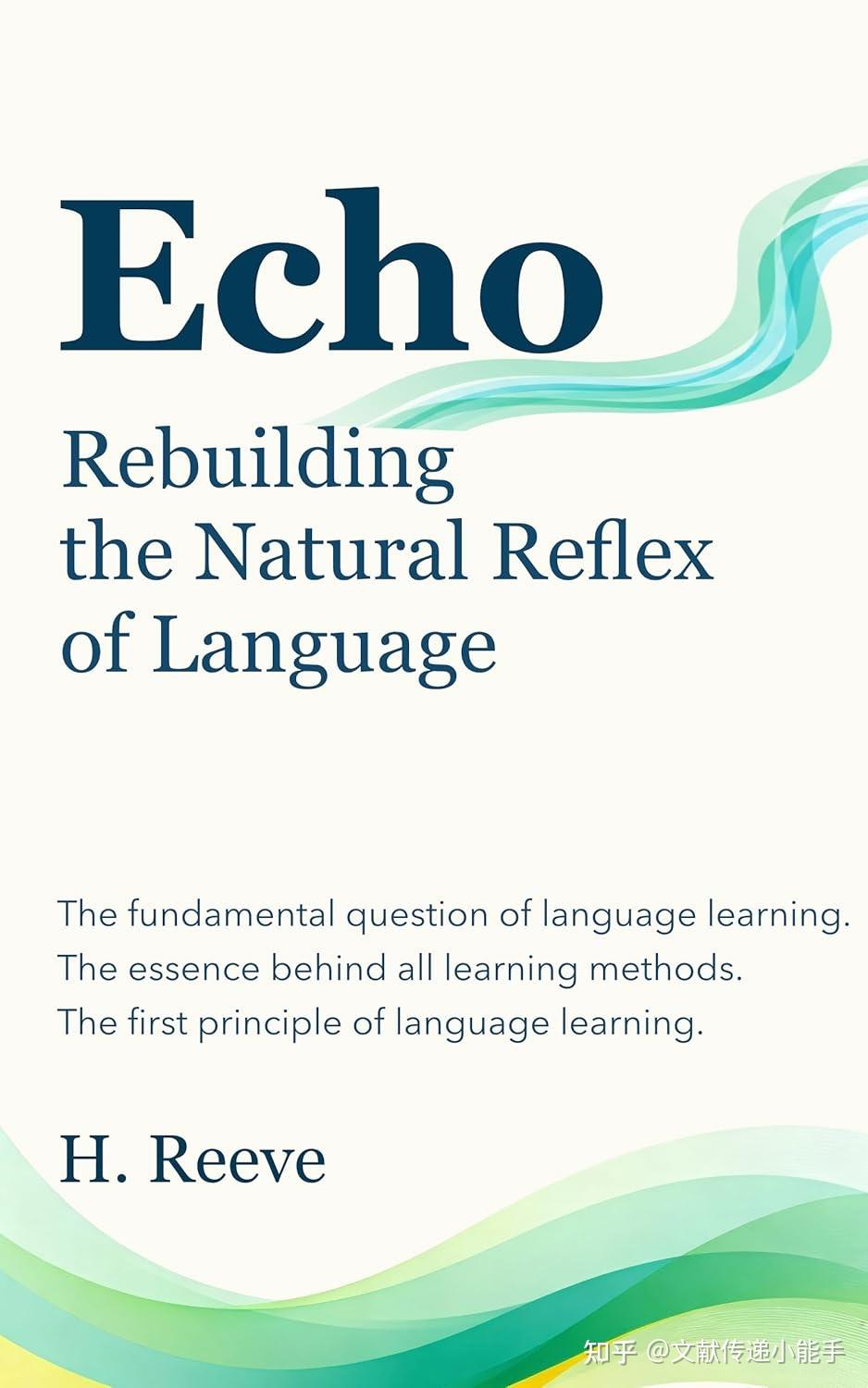 Echo: Rebuilding the Natural Reflex of Language: Unlock Your Native ...