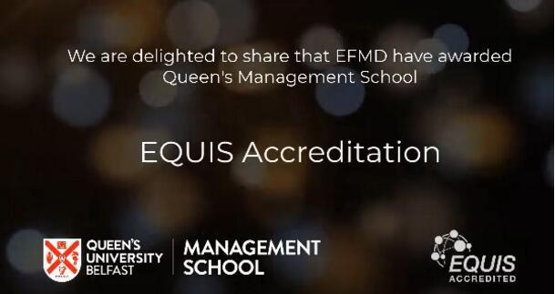 恭喜！英国女王大学管理学院荣获EQUIS认证