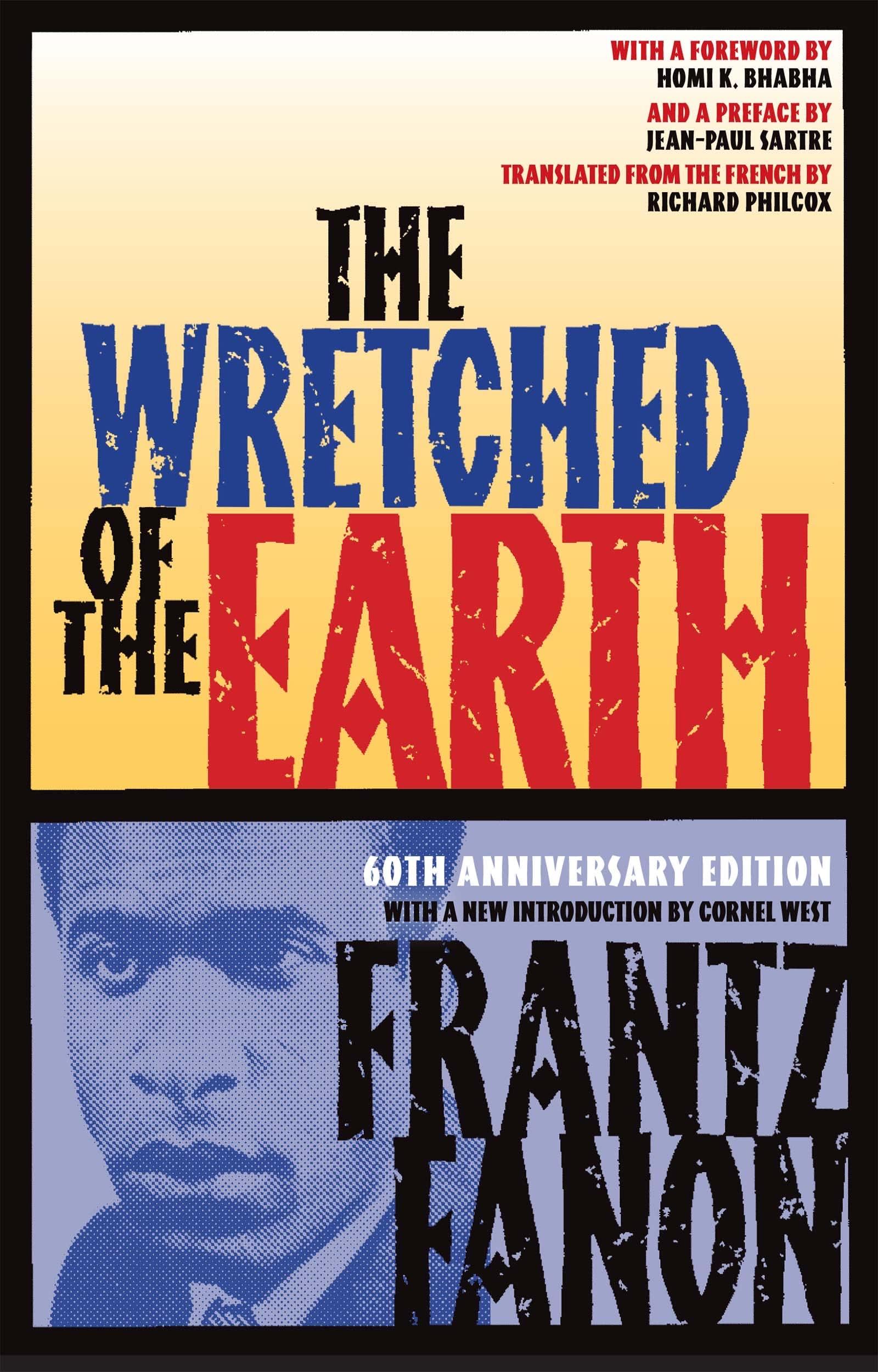 Frantz Fanon(弗朗茨·法农)《The Wretched of the Earth》《全世界受苦的人》深度解析 - 知乎