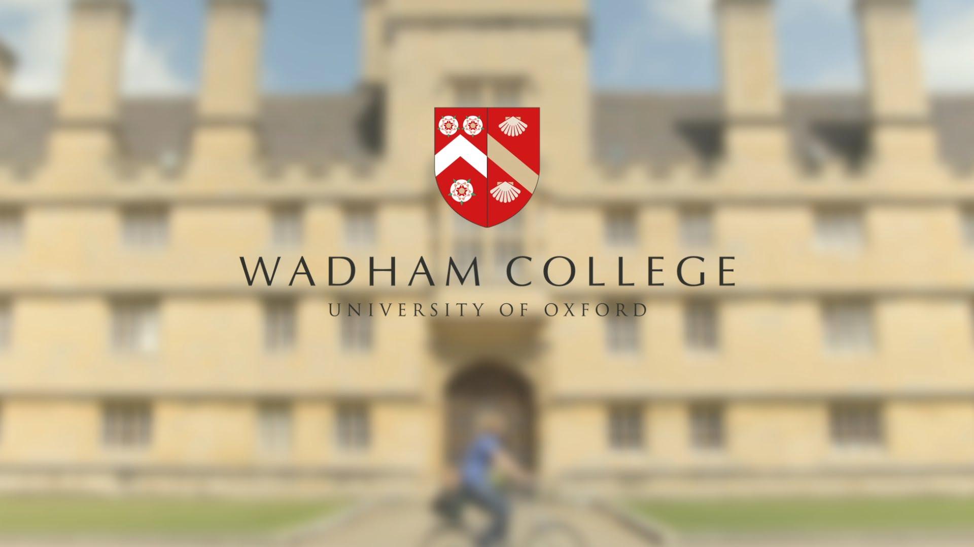 wadham college(牛津大学瓦德汉学院)小编又