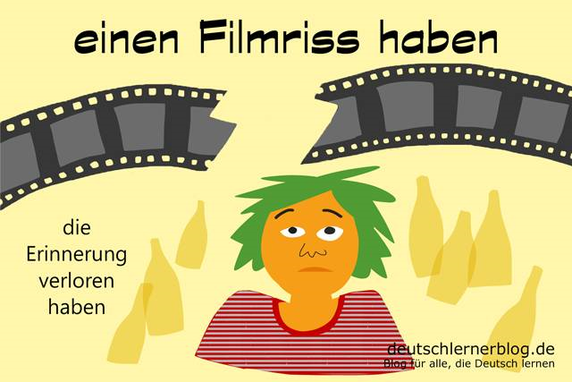 1. einen filmriss haben